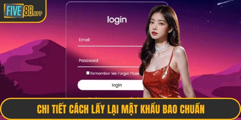 Chi tiết cách lấy lại mật khẩu bao chuần
