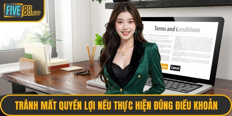Tránh mất quyền lợi nếu thực hiện đúng điều khoản