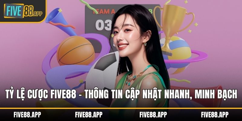 Tỷ lệ cược FIVE88